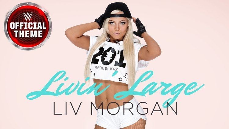 Liv Morgan Liv Morgan Livin39 Large Official Theme YouTube