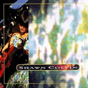Live '88 (Shawn Colvin album) httpsimagesnasslimagesamazoncomimagesI5