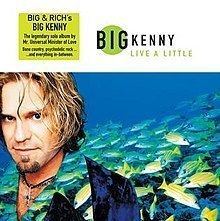 Live a Little (Big Kenny album) httpsuploadwikimediaorgwikipediaenthumbe