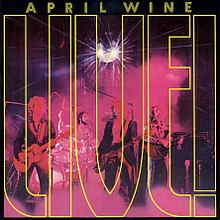 Live! (April Wine album) httpsuploadwikimediaorgwikipediaenthumbd