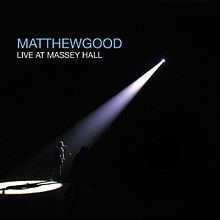 Live at Massey Hall (Matthew Good album) httpsuploadwikimediaorgwikipediaenthumb1