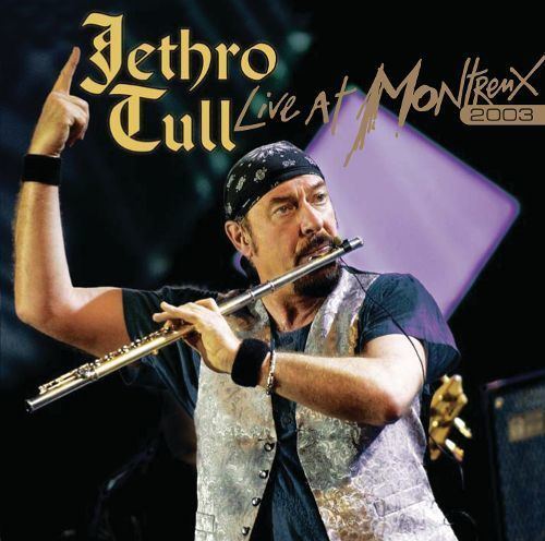 Live at Montreux 2003 (Jethro Tull album) cpsstaticrovicorpcom3JPG500MI0001899MI000