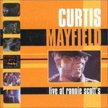Live at Ronnie Scott's (Curtis Mayfield album) httpsuploadwikimediaorgwikipediaenthumbc