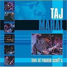 Live at Ronnie Scott's (Taj Mahal album) httpsuploadwikimediaorgwikipediaenthumb4