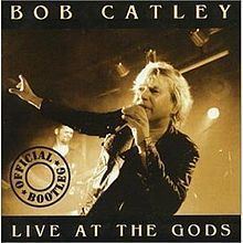Live at the Gods (Bob Catley album) httpsuploadwikimediaorgwikipediaenthumbb