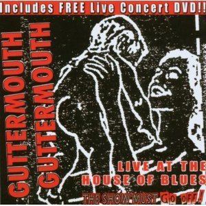Live at the House of Blues (Guttermouth album) httpsuploadwikimediaorgwikipediaenddcGut