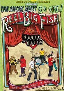 Live at the House of Blues (Reel Big Fish video) httpsuploadwikimediaorgwikipediaenthumba
