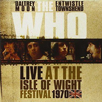 Live at the Isle of Wight Festival 1970 (film) The Who Live At The Isle Of Wight Festival 1970 2 CD Amazon