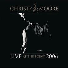 Live at the Point (2006 Christy Moore album) httpsuploadwikimediaorgwikipediaenthumbe