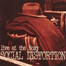 Live at the Roxy (Social Distortion album) httpsuploadwikimediaorgwikipediaenthumb8