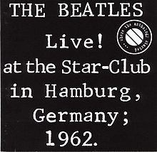 Live! at the Star-Club in Hamburg, Germany; 1962 httpsuploadwikimediaorgwikipediacommonsthu