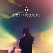 Live at Wembley (Bring Me the Horizon album) httpsuploadwikimediaorgwikipediaenthumbd