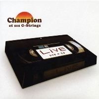 Live (Champion album) httpsuploadwikimediaorgwikipediaen668Cha