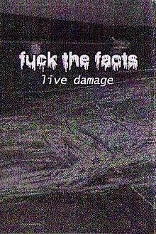 Live Damage (Fuck the Facts album) httpsuploadwikimediaorgwikipediaenthumb7