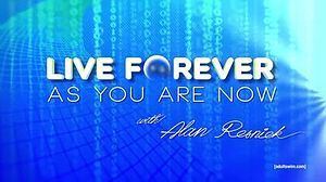 Live Forever as You Are Now with Alan Resnick httpsuploadwikimediaorgwikipediaenthumbb