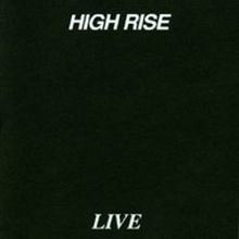 Live (High Rise album) httpsuploadwikimediaorgwikipediaenthumbd