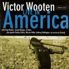 Live in America (Victor Wooten album) httpsuploadwikimediaorgwikipediaenthumbf