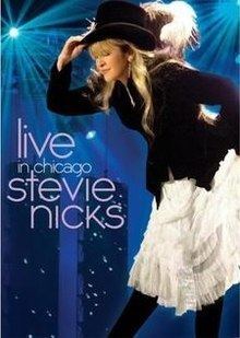 Live in Chicago (Stevie Nicks video) httpsuploadwikimediaorgwikipediaenthumb6
