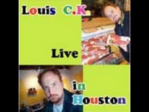 Live in Houston (Louis C.K. album) httpsiytimgcomvivk8Av38ke8hqdefaultjpg