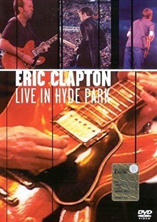 Live in Hyde Park (Eric Clapton album) Eric Clapton Live in Hyde Park Import Amazonca Eric Clapton