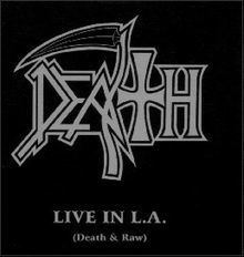 Live in L.A. (Death & Raw) httpsuploadwikimediaorgwikipediaenthumbc