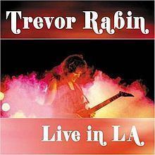 Live in LA (Trevor Rabin album) httpsuploadwikimediaorgwikipediaenthumbc