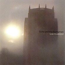 Live in Liverpool (Echo & the Bunnymen album) httpsuploadwikimediaorgwikipediaenthumbd