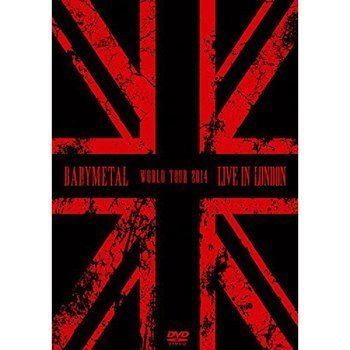 Live in London: Babymetal World Tour 2014 BABYMETAL Live in London BABYMETAL World Tour 2014 DVD