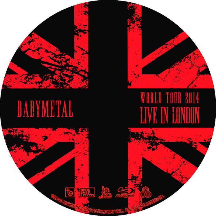 Live in London: Babymetal World Tour 2014 BABYMETAL World Tour 2014 Live in LondonSo