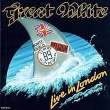 Live in London (Great White album) httpsuploadwikimediaorgwikipediaenthumbc