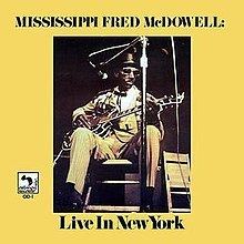 Live in New York (Fred McDowell album) httpsuploadwikimediaorgwikipediaenthumb9