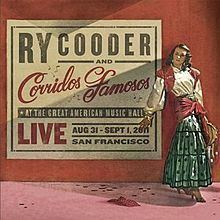 Live in San Francisco (Ry Cooder and Corridos Famosos album) httpsuploadwikimediaorgwikipediaenthumb6