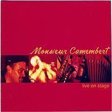 Live on Stage (Monsieur Camembert album) httpsuploadwikimediaorgwikipediaenthumbe