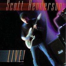 Live! (Scott Henderson album) httpsuploadwikimediaorgwikipediaenthumbc