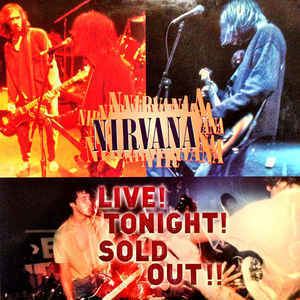 Live! Tonight! Sold Out!! Nirvana Live Tonight Sold Out Laserdisc at Discogs