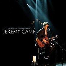 Live Unplugged (Jeremy Camp album) httpsuploadwikimediaorgwikipediaenthumbf