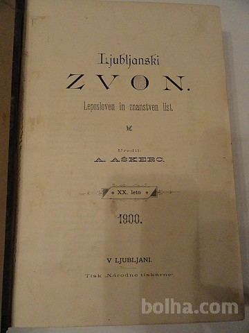 Ljubljanski zvon LJUBLJANSKI ZVON VEZAN LETNIK 1900 bolhacom