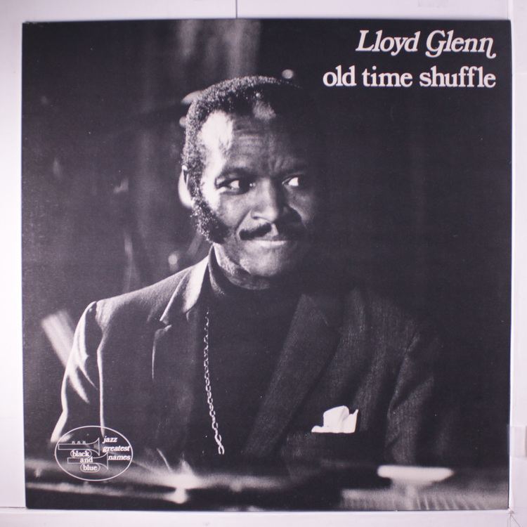 Lloyd Glenn Album OLD TIME SHUFFLE by LLOYD GLENN on CDandLP