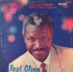 Lloyd Glenn Lloyd Glenn After Hours Vinyl LP at Discogs