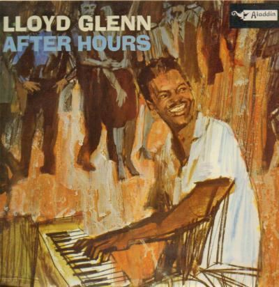 Lloyd Glenn Lloyd Glenn After Hours Records LPs Vinyl and CDs