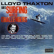 Lloyd Thaxton Goes Surfing with The Challengers httpsuploadwikimediaorgwikipediaenthumb6