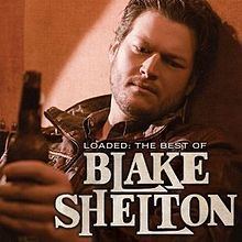 Loaded: The Best of Blake Shelton httpsuploadwikimediaorgwikipediaenthumb7