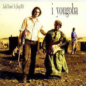Lobi Traoré Lobi Traor amp Joep Pelt I Yougoba CD Album at Discogs
