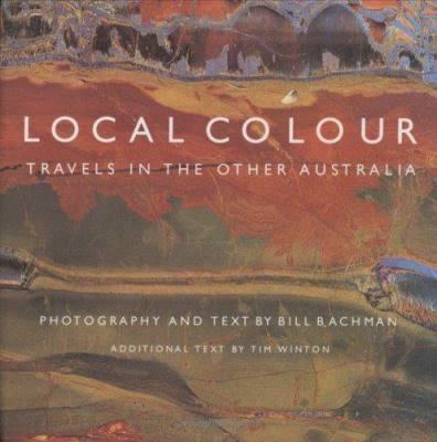 Local Colour: Travels in the Other Australia t3gstaticcomimagesqtbnANd9GcTsv8XG056jYL2udV