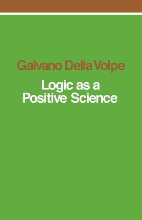 Logic as a Positive Science t0gstaticcomimagesqtbnANd9GcRZi6KZThLekFe9u6