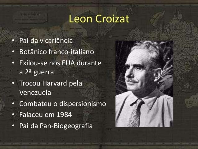 Léon Croizat Histrico das escolas biogeogrficas