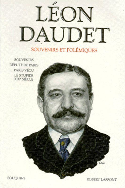 Léon Daudet Littrature et Posie SOUVENIRS ET POLMIQUES Lon DAUDET