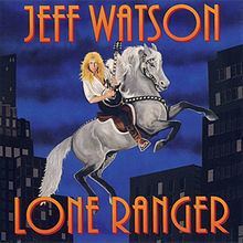 Lone Ranger (Jeff Watson album) httpsuploadwikimediaorgwikipediaenthumb2