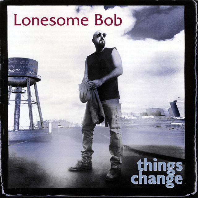 Lonesome Bob Lonesome Bob on Spotify