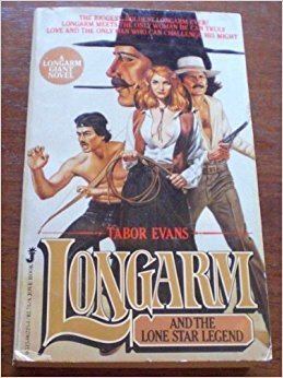 Longarm (book series) Longarm and the Lone Star Legend Longarm Giant 1 Tabor Evans